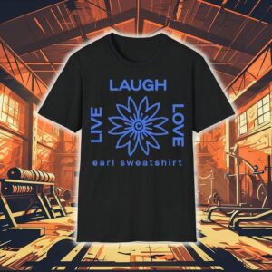 Earl Sweat Live Laugh Love Flower Logo Tshirt