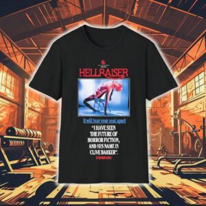 Hellraiser It Will Tear You Apart I Have Seen The Future Of Horror Fiction And His Name Is Clive Barker Stephen King Tshirt