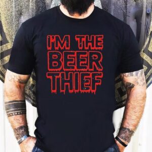 Im The Beer Thief Tshirt