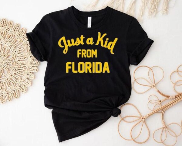 Just A Kid From Florida Shirt