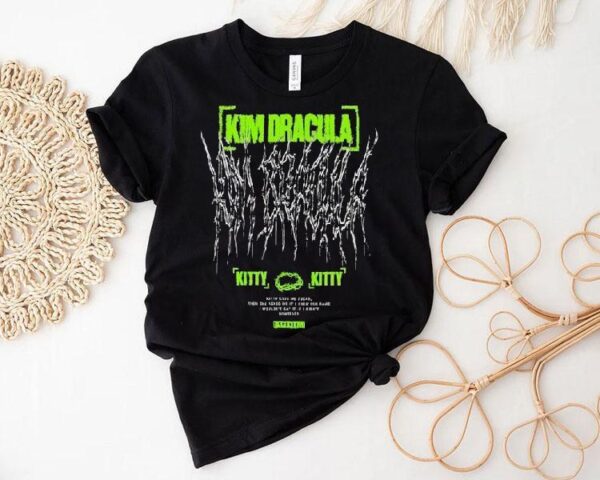 Kim Dracula Kitty Kitty Shirt