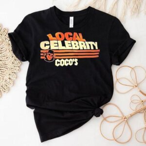 Local Celebrity Coco S Tshirt