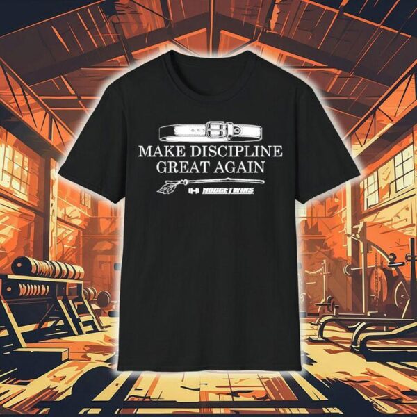 Make Discipline Great Again Shirt