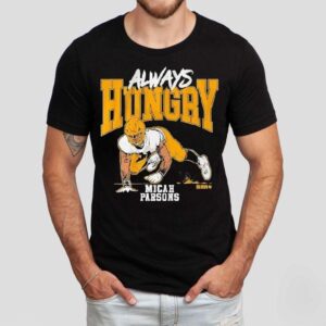 Micah Parsons Always Hungry Green Bay Packers Tshirt
