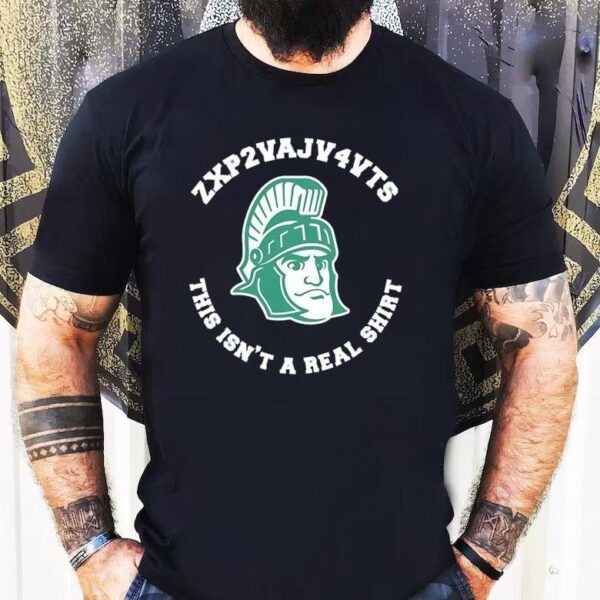 Michigan State Spartans This Isn’t A Real Shirt