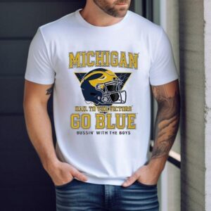 Michigan Wolverines Helmet Hail To The Victors Go Blue Bussin With The Boys Tshirt