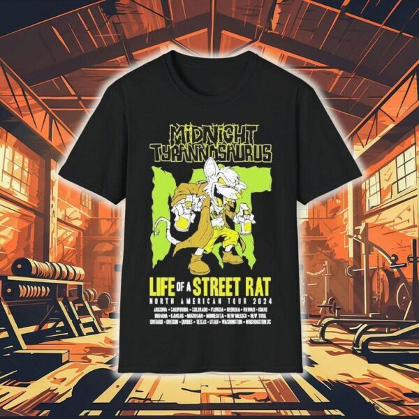 Midnight Tyrannosaurus Life Of A Street Rat Tour 2024 Shirt