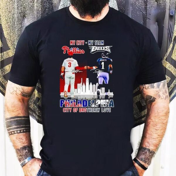 My City Harper Phillies And My Team Hurts Eagles Philadelphia City Of Brotherly Love Signatures Shirt