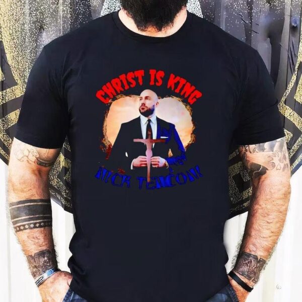 Nick Tenconi Christ Is King Shirt