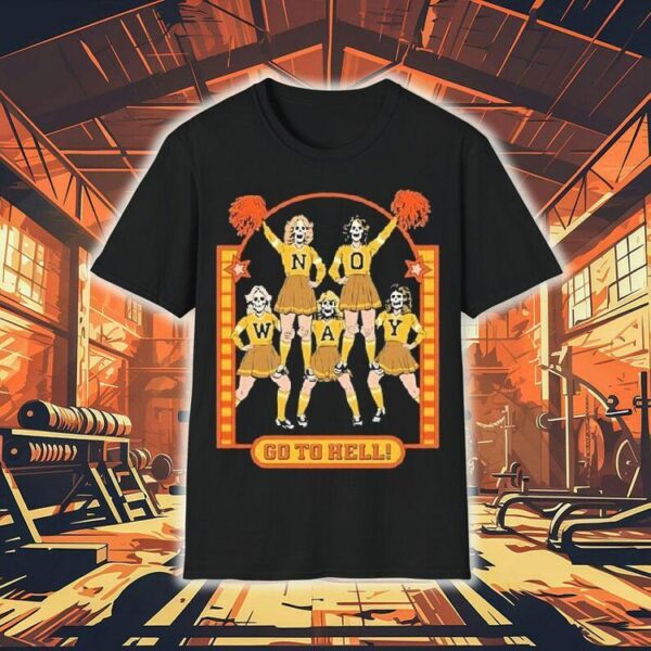 No Way Go To Hell Shirt