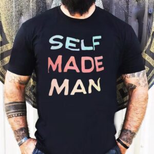 Self Made Man Shirt