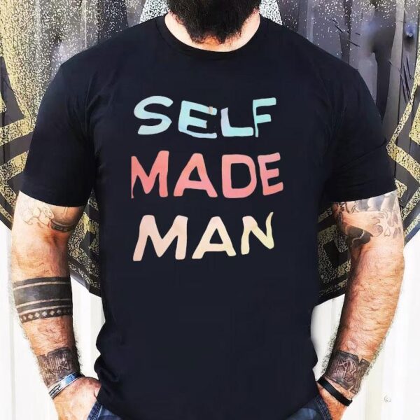 Self Made Man Shirt