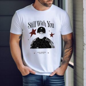 Still With You Jeon Jungkook Since 1997 Shirt