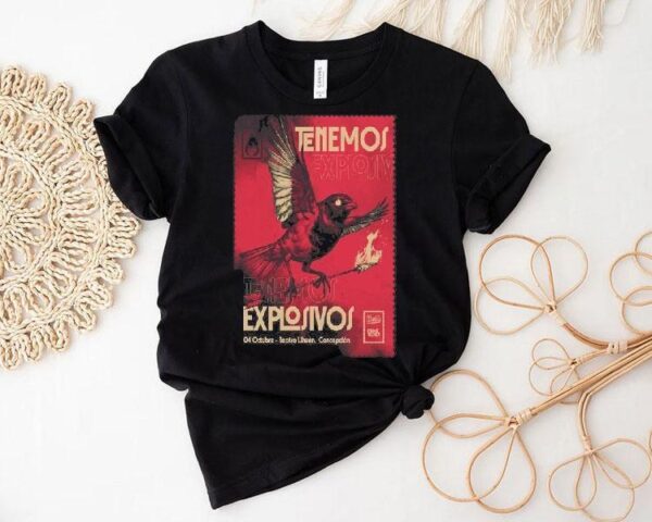 Tenemos Explosivos Teatro Lihuen Concepcion October 4 2025 Shirt