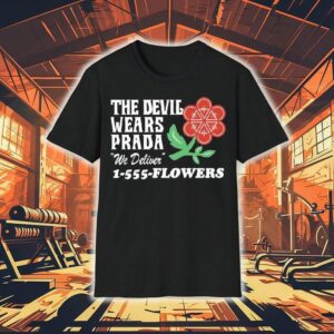 The Devil Wears Prada We Deliver Flowers Floris Tshirt