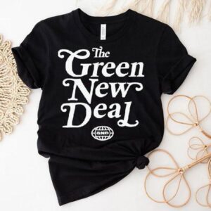 The Green New Deal Tshirt