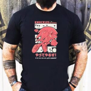 The Hedgehog Knuckles The Echidna Let S Begin Tshirt