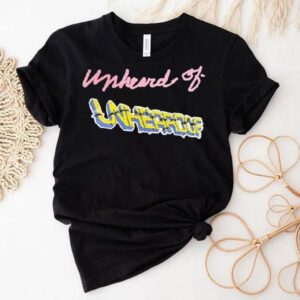 Unheard Of Unheroof Tshirt
