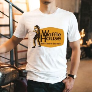 Waffle House We Throw Hands Cracker Barrel Tshirt