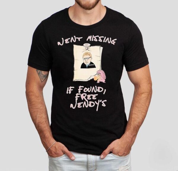 Went Missing If Found Free Wendy’s Shirt