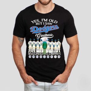 Yes I M Old But I Saw Los Angeles Dodgers Greatness Signatures Tshirt