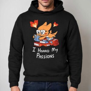 Alphys I Hoard My Passions Hoodie