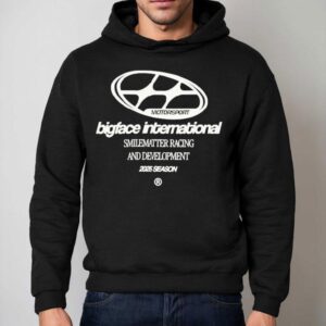 Bigface International Smilematter Racing And Development Season Motorsport Wake Up And Dream Big Racing Division Team Hoodie