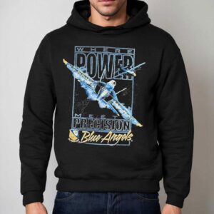 Blue Angels Where Power Meets Precision Navala Viation Hoodie