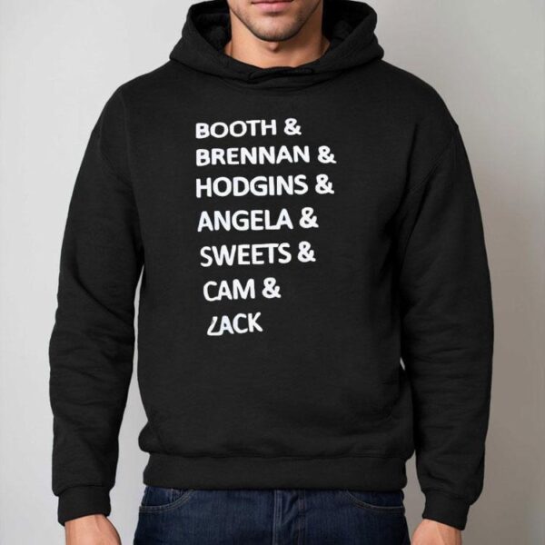 Booth And Brennan And Hodgins And Angela And Sweets And Cam And Zack Shirt