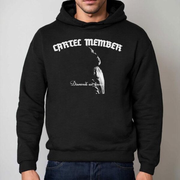Cartel Member Diamonds Are Forever Shirt