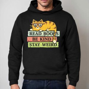 Cat Read Books And Stay Weird Hoodie