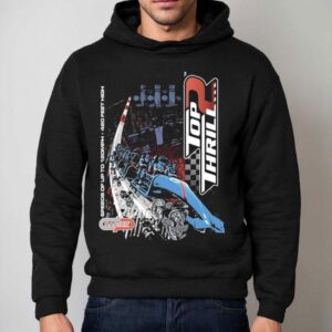 Cedar Point Top Thrill Speeds Of Up To Mph Feet High Hoodie