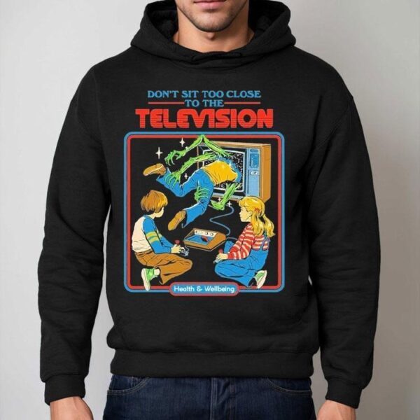 Don’t Sit Too Close To The Television Health And Wellbeing Shirt