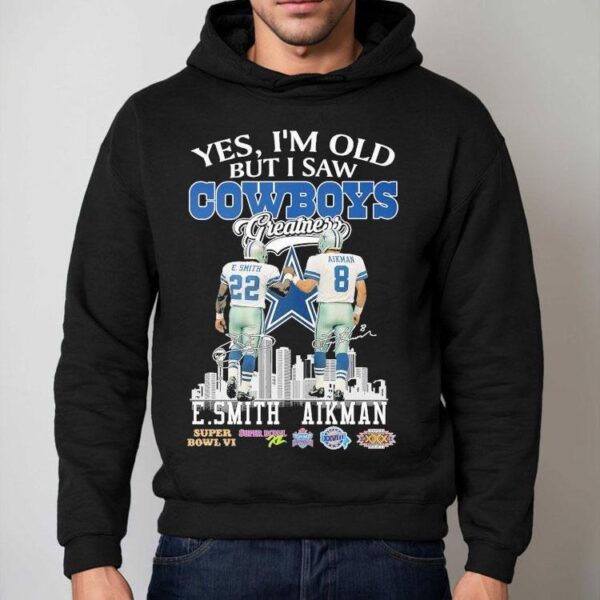 Emmitt Smith And Troy Aikman Yes I’m Old But I Saw Dallas Cowboys Greatness Signatures Shirt