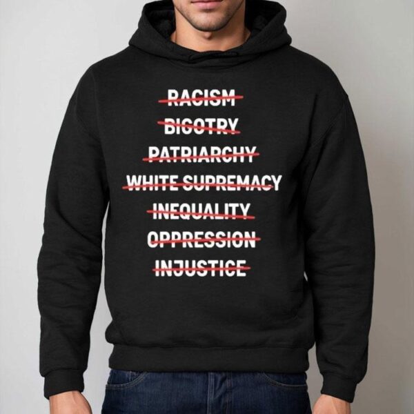 End Racism Bigotry Inequality Oppression Justice Equality Shirt