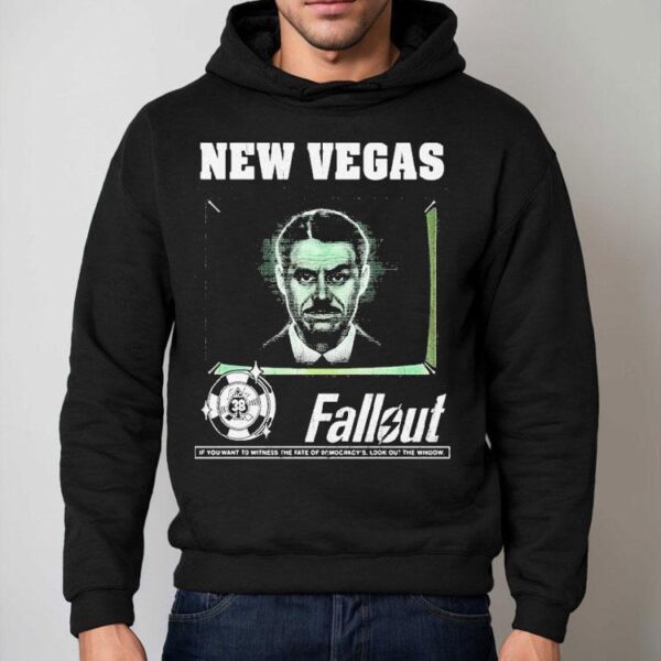 Fallout New Vegas Mr House If You Want To Witness The Fate Of Democracy Look Out The Window Shirt