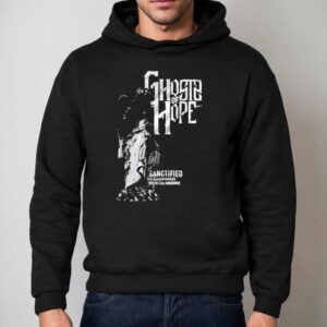 Ghosts Of Hope Sanctified Hoodie