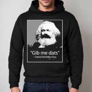Gib Me Dats Some Homeless Guy Hoodie