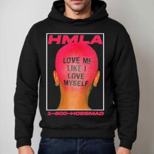 Hoesmad Love Me Like I Love Myself Hoodie