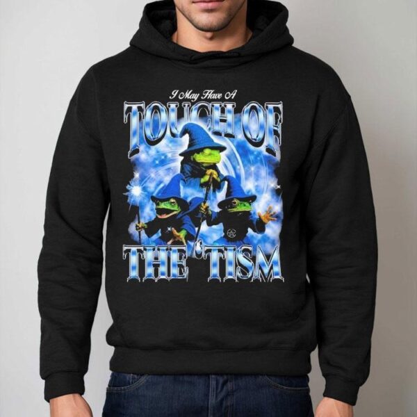 I May Have A Touch Of The ‘tism Frog Wizard Shirt