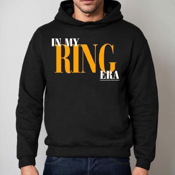 In My Ring Era Shirt
