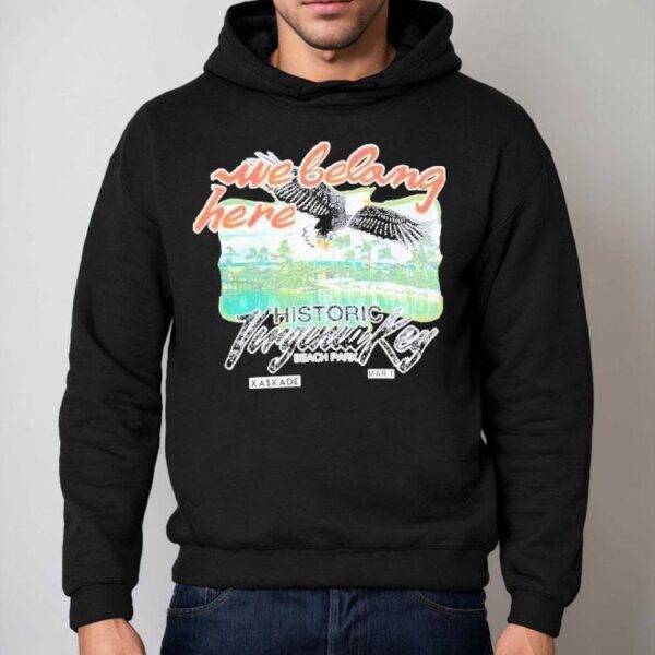 Kaskade History Virginia Key Beach Park Mar 1 We Belong Here Shirt