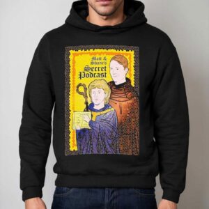 Matt And Shane S Serret Podcast Sain Hoodie