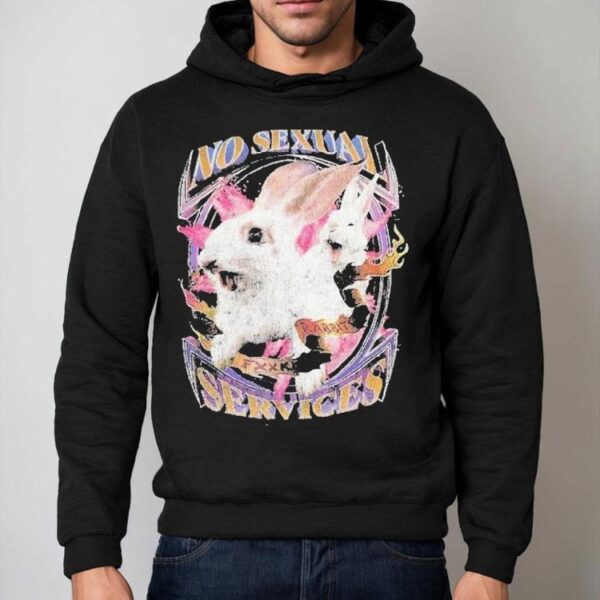 No Sexual Services Fucking Rabbits Shirt