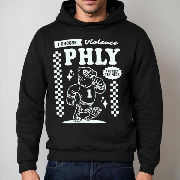 Philadelphia Eagles I Choose Violence Philly Protect Yer Neck Shirt
