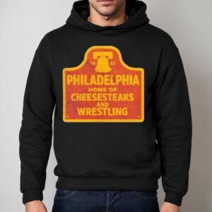 Philadelphia Phillies Cheesesteaks And Wrestling Philly Hoodie
