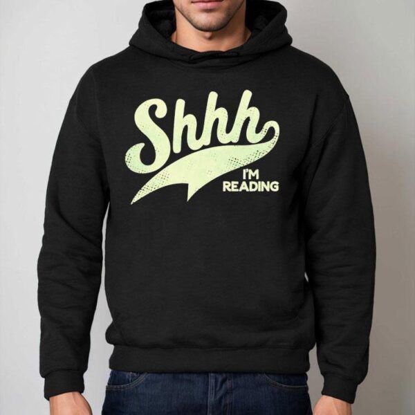 Shhh I’m Reading Shirt