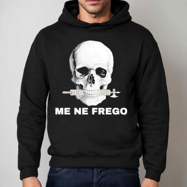 Skull Me Ne Frego Shirt