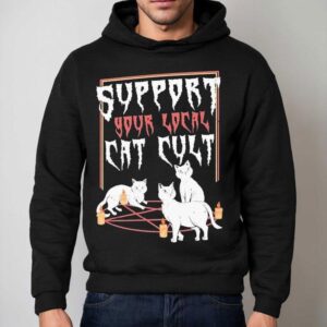 Support Your Local Cat Cult Ca Hoodie