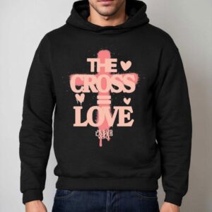 The Cross Love Jesus Loves You Hoodie